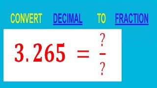 CONVERT DECIMAL 3265   TO FRACTION [upl. by Nelyt]