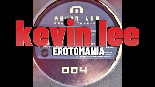 Kevin Lee  Erotomania [upl. by Ozzy290]