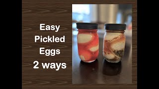 Easy Pickled Eggs  2 ways [upl. by Stets501]