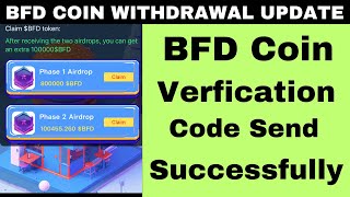 BFD Coin Airdrop amp Withdrawal Token BFD Verification Code Resolve  BFD Coin Code Send Successfully [upl. by Bradstreet329]