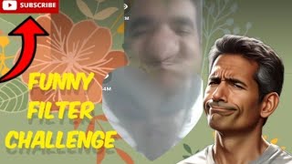 Funny Filter Challenge  comedy funny challenge funnycomedy memes like rajabbutt94i̹̔ [upl. by Tilford356]