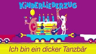 Ich bin ein dicker Tanzbär  Kinderliederzug [upl. by Balas]