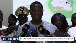 Balla Moussa Fofana veut des gestionnaires de projets dans les municipalités [upl. by Nimsaj]