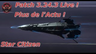 FR Star Citizen Patch 3243 Live la 40 et sa Wipe [upl. by Ecal]