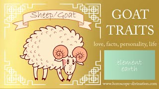 Chinese Zodiac GoatSheep Personality ━ GoatSheep Traits Love amp Feng Shui 羊 [upl. by Htebyram29]