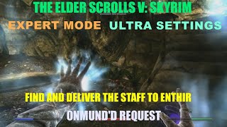 THE ELDER SCROLLS V SKYRIM FIND AND DELIVER THE STAFF TO ENTHIR ONMUNDS REQUEST [upl. by Kimber]