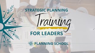 About Strategic Planning Training for Leaders   Planning School [upl. by Tacklind]