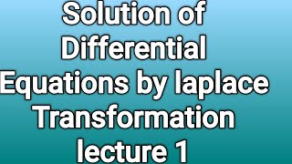 Solution of ordinary differential equation by using Laplace transformation L1 [upl. by Hallerson46]