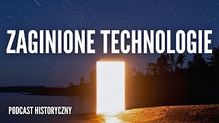 Zaginione Technologie i Wynalazki Historii  Opowieści o których zapomniał czas [upl. by Nayk]