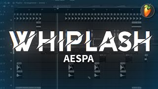 aespa 에스파  Whiplash  FL Studio Remake [upl. by Blen423]