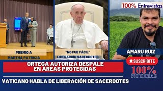 Autorizan despale en áreas protegidas Vaticano quotno fue fácilquot liberación de sacerdotes [upl. by Inesita198]