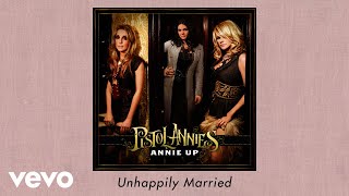 Pistol Annies  Unhappily Married Official Audio [upl. by Nevins295]