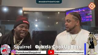 Smoke Session With Squirrel Episode 39 CookUpBoss [upl. by Arman]