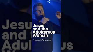 Jesus and the Adulterous Woman A Lesson in Forgiveness [upl. by Schacker]