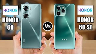 Honor 60 Vs Honor 60 SE [upl. by Dibbell]