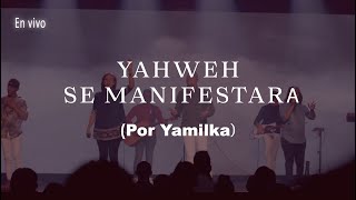 YAMILKA  YAHWEH SE MANISFESTARA  ESPONTANEO [upl. by Gnouhk]