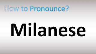 How to Pronounce Milanese [upl. by Akital]