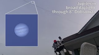 Daytime Jupiter through 8quot Dobsonian [upl. by Riatsala]