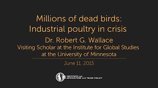 Millions of dead birds Industrial poultry in crisis  Dr Robert G Wallace [upl. by Znerol]