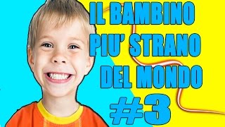 IL BAMBINO PIU STRANO DEL MONDO3  Awed™ [upl. by Angle]