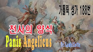 가톨릭 성가 188번 천사의 양식 Panis Angelicus  Fr Lambillotte  칸디도 보칼레  성체 성가  Catholic Hymn  SATB 앙상블 [upl. by Kcirdez]