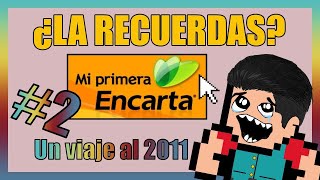 ENCARTA 2009 El SALVADOR de tus tareas 😱  Un viaje al 2011 PARTE 2 [upl. by Eylloh513]