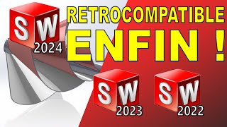 SolidWorks rétrocompatible ENFIN [upl. by Muraida]