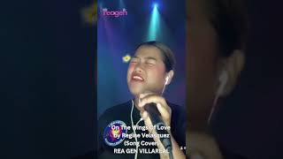 On The Wings Of Love by Regine Velasquez Song Cover by REA GEN VILLAREAL abscbn itsshowtime [upl. by Aisyat765]