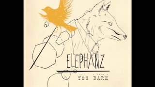 ELEPHANZ  You Dare Audio [upl. by Ecnahs]