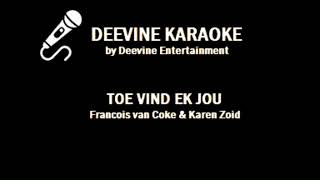 Francois van Coke amp Karen Zoid  Toe Vind Ek Jou Karaoke Version Lyrics amp Soft Vocals [upl. by Tito568]