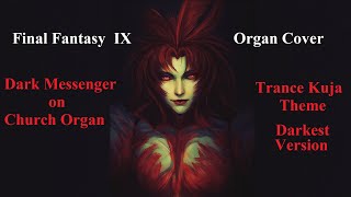 Final Fantasy IX OST  Dark Messenger  Organ Cover [upl. by Vivienne407]