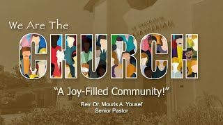 Sermon 10202024 “We Are the Church A JoyFilled Community” by Pastor Dr Mouris Yousef [upl. by Bannerman1]