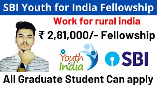 SBI Paid Internship Program for all Fresher Graduates  SBI Youth India Fellowship 20232024 [upl. by Doowron]