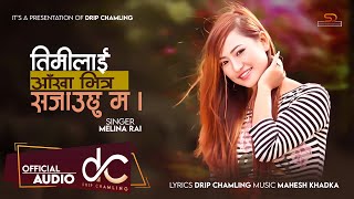 Timilai Aakha Bhitrai Sajhauchu Ma  Melina Rai  Drip Chamling  Mahesh Khadka  Lyrical [upl. by Niemad]