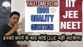 Tautomerism High Quality Questions [upl. by Temhem214]