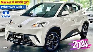 Tata Nano New Model 2024  Tata Nano New Model 2024 Price  Tata Nano india Launch Date 🔥 [upl. by Ellirpa]