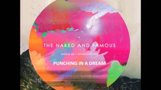 The Naked and Famous  Punching in a Dream Lyrics HD [upl. by Hamlani]