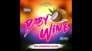 JSB MORNING GAME  BABY WINE 🥥 [upl. by Taimi962]