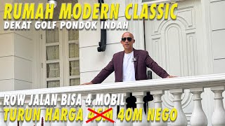 Rumah Modern Classic Dekat Golf Pondok Indah  Row Jalan Bisa 4 Mobil  Turun Harga 40 Miliar Nego [upl. by Baldridge322]