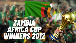 Zambia at the Africa Cup The miracle of 2012 🇿🇲 [upl. by Nawak]