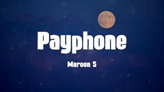 Payphone  Maroon 5 Lyrics [upl. by Desma934]