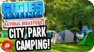 Cities Skylines ▶TAHITEA ISLANDS PARK CAMP◀ 39 Cities Skylines Natural Disasters Parklife [upl. by Trudie]