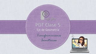 PDT Clase 05 Transformaciones isométricas [upl. by Nanji]