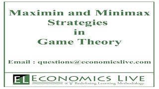 Maximin and Minimax Strategies in Game Theory I Economics Live [upl. by Larissa]