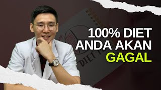 Inilah alasan kenapa 100 Diet anda akan gagal [upl. by Ahsikym969]