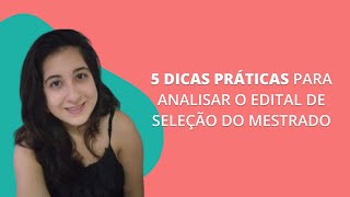 5 DICAS PRÁTICAS PARA ANALISAR O EDITAL DE SELEÇÃO DO MESTRADO [upl. by Netsyrk]