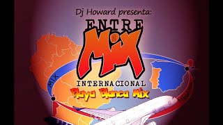 EntreMix Internacional Playa Blanca Versión Mix Videomix [upl. by Ehcar821]