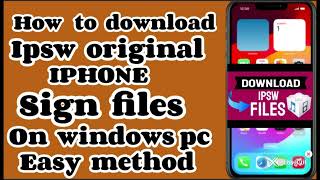 how to download ipsw files original iphone sign firmware on Windows pc [upl. by Aline]