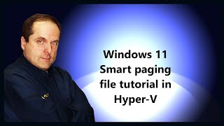 Windows 11 Smart paging file tutorial in HyperV [upl. by Meeka]