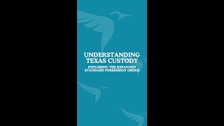 Understanding Texas Custody Exploring the Expanded Standard Possession Order [upl. by Padriac298]